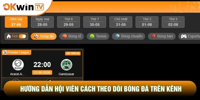Hướng dẫn hội viên cách theo dõi bóng đá trên kênh