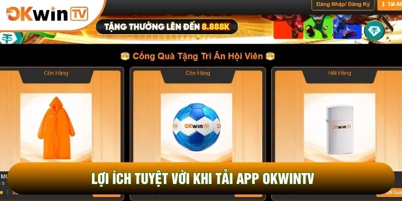 Tải App OKWINTV 2 Lợi ích tuyệt vời khi tải app OKWINTV