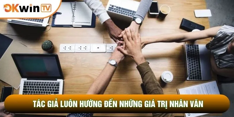 CEO Nguyễn Minh Quân 3 Tác giả luôn hướng đến những giá trị nhân văn