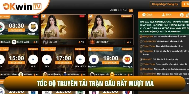 Tốc độ truyền tải trận đấu rất mượt mà